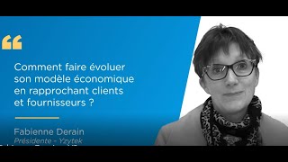 Témoignage Fabienne Derain, Yzytek - Rapprochement clients / fournisseurs