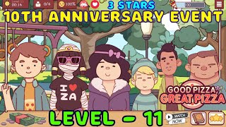 Level 11 - 10th Anniversary Event - Good Pizza Great Pizza