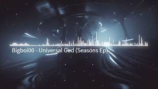 Bigboi00 - Universal God (Seasons EP)