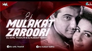 Ek Mulakat Zaruri Hai Sanam (Remix) Sirf Tum - DJ ANIL THAKUR & DJ KARAN VERMA |Sanjay Kapoor, priya