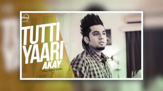 Tutti Yaari ( Full Audio Song ) | A- Kay | Punjabi Sad Song | Speed Punjabi