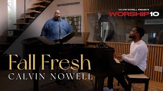 Calvin Nowell - Fall Fresh