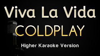 Viva La Vida - Coldplay (Karaoke Songs With Lyrics - Higher Key)