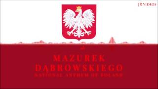 National Anthem of Poland - "Mazurek Dąbrowskiego"