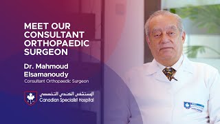 Dr. Mahmoud Elsamanoudy | Consultant Orthopaedic Surgeon | Canadian Specialist Hospital