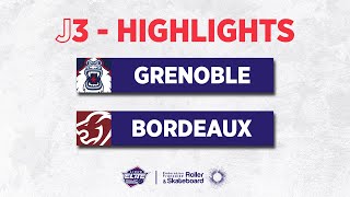 J3 | HIGHLIGHTS | GRENOBLE - BORDEAUX