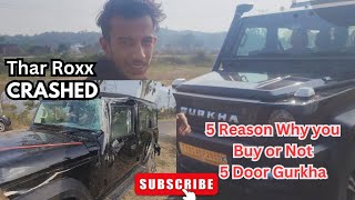 Thar Roxx Crashed😫 5 Reason Why You Buy Or Not Force Gurkha 5 Door🫡