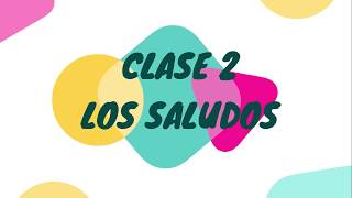 //CLASE 2 - SALUDOS // APRENDER ESPAÑOL //  الحصة 2: التحية بالإسبانية.  تعليم اللغة الاسبانية.