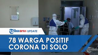 78 Warga Dinyatakan Positif Corona dalam 5 Hari Terakhir dari 4 Klaster Baru di Solo