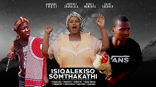 Isiqalekiso Somthakathi (Full Movie)