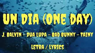 Un día (One day) LYRICS/LETRA - J Balvin, Dua Lipa, Bad Bunny, Tainy