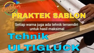 Cara Praktek Sablon manual - menggunakan ULTIGLUK