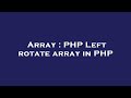 Array : PHP Left rotate array in PHP