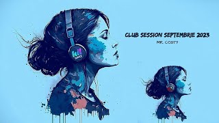 Club Session Septembrie ❎ Mr. Costy ❎ Deejay Killer ❎ #2023