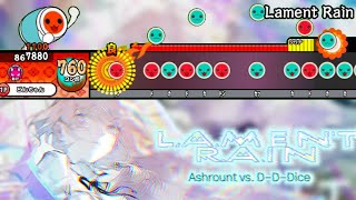 [太鼓さん大次郎2] Lament Rain / Ashrount vs. 打打だいず [創作譜面]