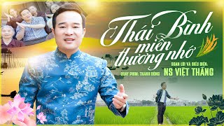 NSUT Việt Thắng Hát Chèo về Thái Bình mới Nhất | Thái Bình miền thương nhớ - hát chèo về quê mẹ ❤