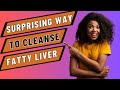 Surprising Way to Cleanse a Fatty Liver: Natural Remedies Revealed #FattyLiver #LiverCleanse