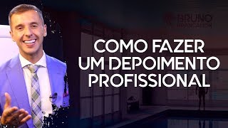 COMO FAZER UM DEPOIMENTO PROFISSIONAL  - Brancalion Mindset