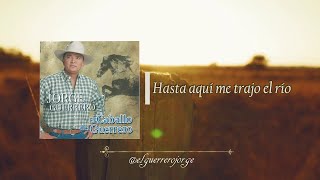 Hasta aquí me trajo el río - Jorge Guerrero El Guerrero del Folklore