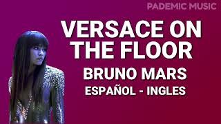 Bruno Mars - Versace on the floor (Letra Español - Ingles)
