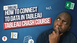 How to Connect to Different Data Sources in Tableau: A beginner's guide
