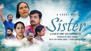 Sister | Sister Malayalam Short Film | Short Film 2023 | Jomy Jose Kaipparettu | Ealure Media