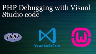 PHP Debugging with Visual Studio code in windows ( WAMPP SERVER)