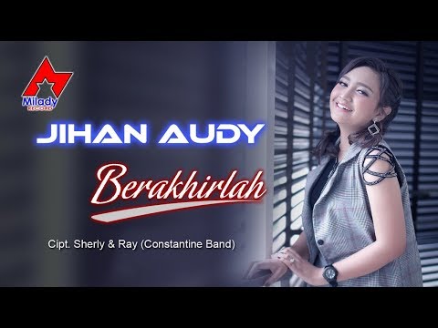 Jihan Audy Berakhirlah