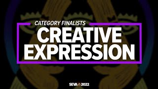 SEVA 2022: Finalists - Creative Expression