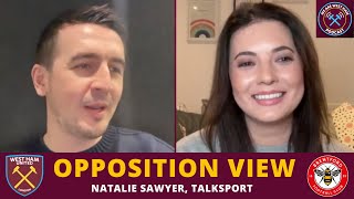 Opposition View: Brentford 🐝 - Natalie Sawyer, talkSPORT | We Are West Ham Podcast