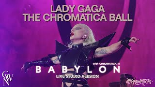 Lady Gaga - Babylon (Live Studio Version) [Chromatica Ball]