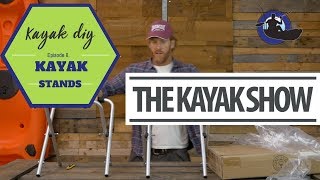 Kayak Stands from Lazy Boys | Episode 8 | The Kayak Show