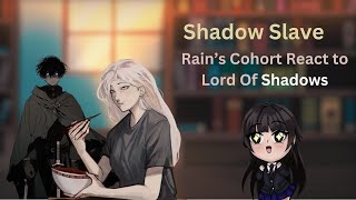 Rain's Cohort React to Lord Of Shadows [ Shadow Slave | Full Part ]