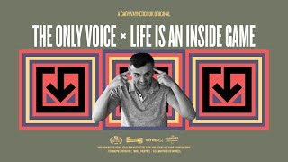 Life Is an Inside Game | A Gary Vaynerchuk Original