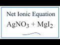 How to Write the Net Ionic Equation for AgNO3 + MgI2 = AgI + Mg(NO3)2