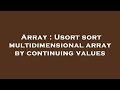 Array : Usort sort multidimensional array by continuing values