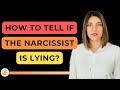 How to tell if the Narcissist is Lying