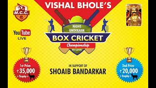 Vishal Bhole's Night Underarm Box Cricket Championship 2023 Murugwada ,Ratnagiri .Day 4