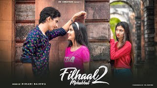 Filhaal2 Mohabbat | Female Version | Himani bairwa | Heart Touching Love Story | Bewafa New 2021