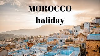 Morocco holiday - road trip 2017