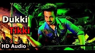 Dukki Tikki | Raja Natwarlal | Emraan Hashmi | Mika Singh | 2014