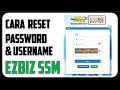 Cara Reset Password & Username EZBIZ SSM