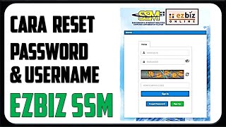 Cara Reset Password & Username EZBIZ SSM