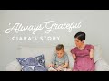 Always Grateful: Ciara's Story | Video