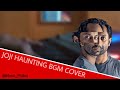 JOJI - Haunting BGM Cover | Justin Varghese | Fahad Fasil | Music Philics |