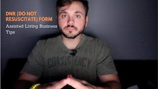 DNR (DO NOT RESUSCITATE) Form | Assisted Living Business Tips