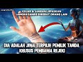 KEJAR & JANGAN LEPASKAN  !! DIA ADALAH JIWA TERPILIH PEMILIK TANDA KHUSUS PEMBAWA REJEKI