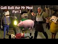 Gulli Bulli Aur Mr Meat Part 3 | Mr Meat Horror Story | Android Games Horror story | Make Joke Kamil