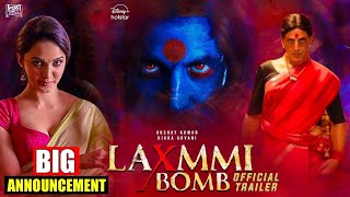 LAXMI BOMB TRAILER, Confirm Date Akshay Kumar, Kiara Advani, Laxmi Bomb Movie Trailer, Laxmi Bomb,