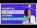 Plano de saúde com atendimento no Hospital Albert Einstein Qual o melhor Quanto custa Tudo aqui.